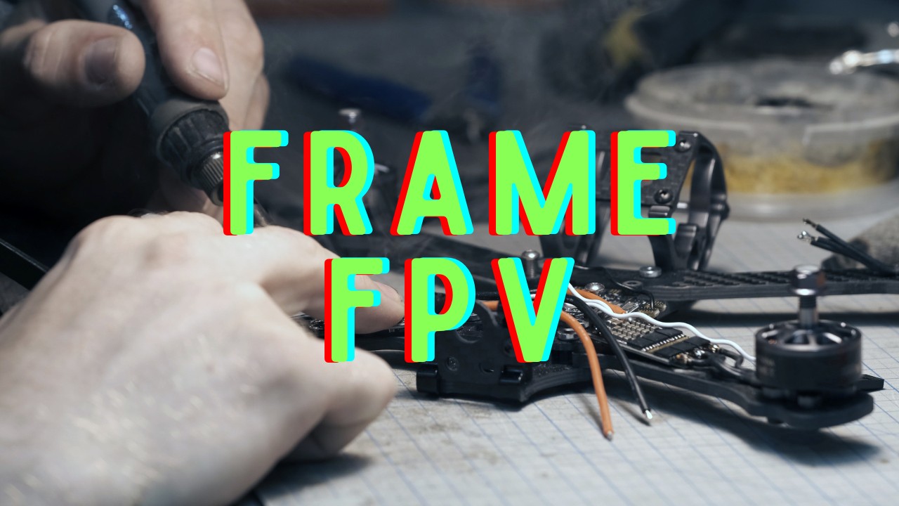 Frame FPV i materiali